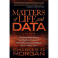 Matters of Life and Data: The Remarkable Journey of a Big Data Visionary Whose Work Impacted Millions (Including You) - Paperback