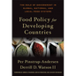 Food Policy for Developing Countries: The Role of Government in Global, National, and Local Food Systems - Hardcover