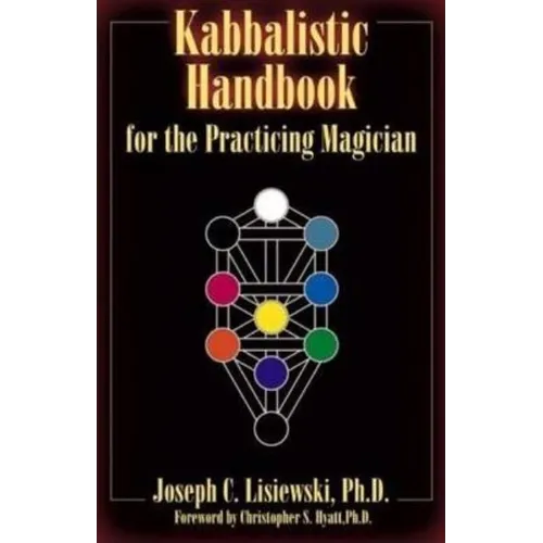 A Kabbalistic Handbook for the Practicing Magician: A Course in the Theory & Practice of Western Magic - Paperback