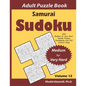 Samurai Sudoku Adult Puzzle Book: 500 Medium to Very Hard Sudoku Puzzles Overlapping into 100 Samurai Style: Keep Your Brain Young - Paperback