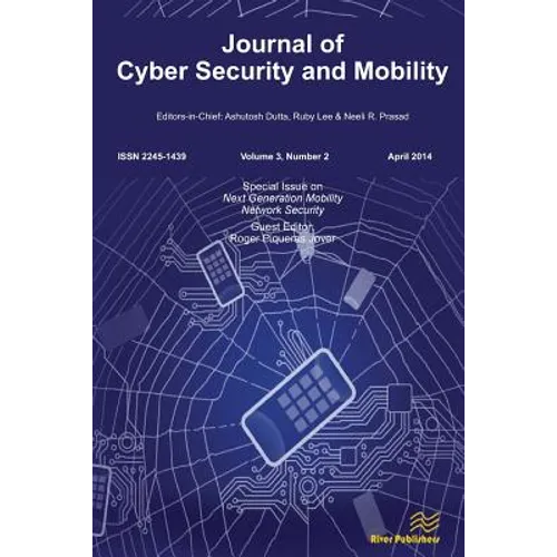 Journal of Cyber Security and Mobility 3-2, Special Issue on Next Generation Mobility Network Security - Paperback