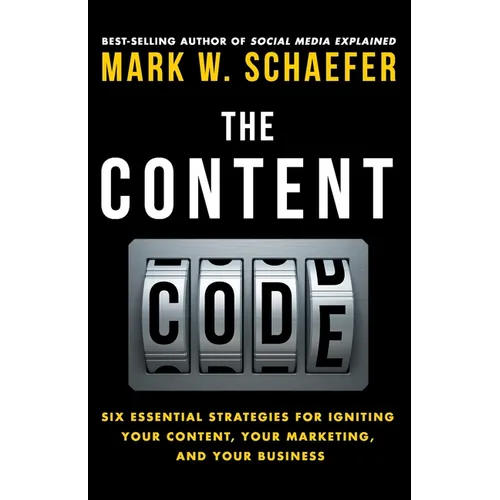 The Content Code: Six essential strategies to ignite your content, your marketing, and your business - Paperback