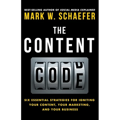 The Content Code: Six essential strategies to ignite your content, your marketing, and your business - Paperback