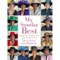 My Sunday Best: Pearls of Wisdom, Wit, Grace, and Style - Hardcover