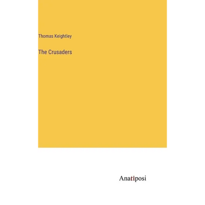 The Crusaders - Hardcover
