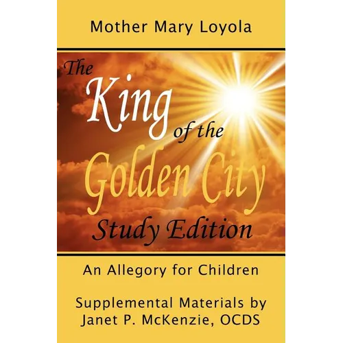 The King of the Golden City, an Allegory for Children - Paperback