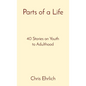 Parts of a Life: 40 Stories on Youth to Adulthood - Paperback