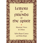 Letters to Friends of the Spirit: Martinist Views & Others - Paperback