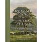 Meeting God in Quiet Places: A Devotional Journey Through the English Cotswolds - Hardcover