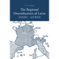The Regional Diversification of Latin 200 BC - Ad 600 - Paperback
