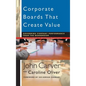 Corporate Boards That Create Value: Governing Company Performance from the Boardroom - Hardcover