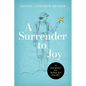 A Surrender to Joy: My Journey from Mind to Heart - Paperback