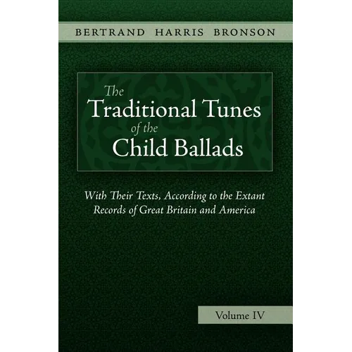 The Traditional Tunes of the Child Ballads, Vol 4 - Hardcover