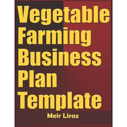 Vegetable Farming Business Plan Template - Paperback
