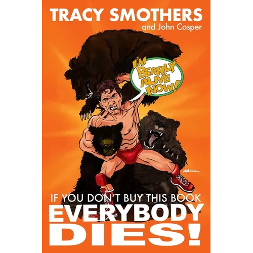 If You Don't Buy This Book Everybody Dies - Paperback