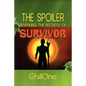 The Spoiler: Revealing the Secrets of Survivor - Paperback
