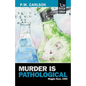 Murder Is Pathological - Paperback