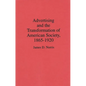 Advertising and the Transformation of American Society, 1865-1920 - Hardcover