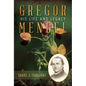 Gregor Mendel: His Life and Legacy - Hardcover