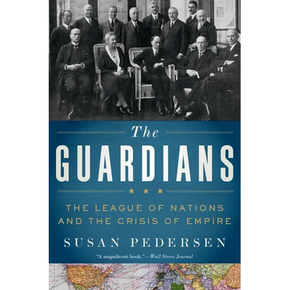 Guardians: The League of Nations and the Crisis of Empire - Paperback