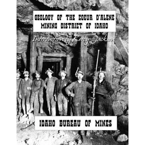 Geology of the Couer D'Alene Mining District of Idaho - Paperback
