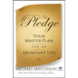 The Pledge: Your Master Plan for an Abundant Life - Hardcover