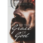By the Grace of God: The Testimony of John Amabile, Sr. - Paperback