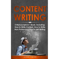 Content Writing: 3-in-1 Guide to Master Content Creation, SEO Writing, Marketing Content Strategy & How to Write a Blog - Paperback