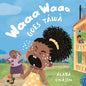 Waaa Waaa Goes Táwà - Hardcover