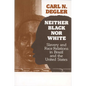 Neither Black Nor White: Slavery and Race Relations in Brazil and the United States - Paperback