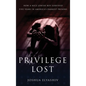 Privilege Lost: How a nice Jewish boy survived five years in America's darkest prisons. - Hardcover