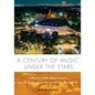 A Century of Music Under the Stars: A History of the Mann Center for the Performing Arts and Robin Hood Dell - Hardcover