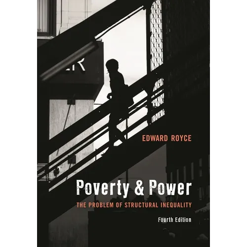 Poverty and Power: The Problem of Structural Inequality - Paperback