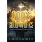 God's Good Works: Stories to Treasure and Tales to Ponder - Paperback