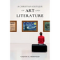 A Christian Critique of Art & Literature - Paperback