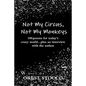 Not My Circus, Not My Monkeys - Paperback