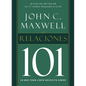 La Relaciones 101: Lo Que Todo Lider Necesita Saber = Relationships 101 = Relationships 101 = Relationships 101 - Paperback