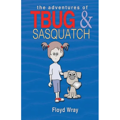 The Adventures of T-Bug & Sasquatch - Paperback