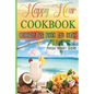 Happy Hour Cookbook Caribbean Bar Foods and Drinks - Paperback