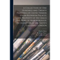 A Collection of One Hundred and Twenty Paintings by David Teniers (from Blenheim Palace), the Property of His Grace the Duke of Marlborough, on Exhibi - Paperback