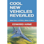 Cool New Vehicles Revealed: New Cars, e-VTOLs, Bikes & More - Paperback