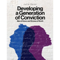 Developing a Generation of Conviction: Men of Honor and Women of Worth - Paperback