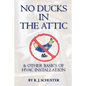 No Ducks in the Attic: & Other Basics of HVAC Installation - Paperback