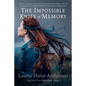 The Impossible Knife of Memory - Paperback
