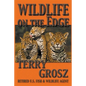 Wildlife on The Edge: Adventures of a Special Agent in the U.S. Fish & Wildlife Service - Paperback