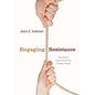 Engaging Resistance: How Ordinary People Successfully Champion Change - Paperback