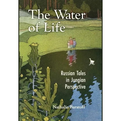 The Water of Life: Russian Tales in Jungian Perspective - Hardcover