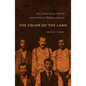 The Color of the Land: Race, Nation, and the Politics of Landownership in Oklahoma, 1832-1929 - Paperback
