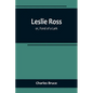 Leslie Ross; or, Fond of a Lark - Paperback