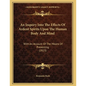 An Inquiry Into The Effects Of Ardent Spirits Upon The Human Body And Mind: With An Account Of The Means Of Preventing (1823) - Paperback
